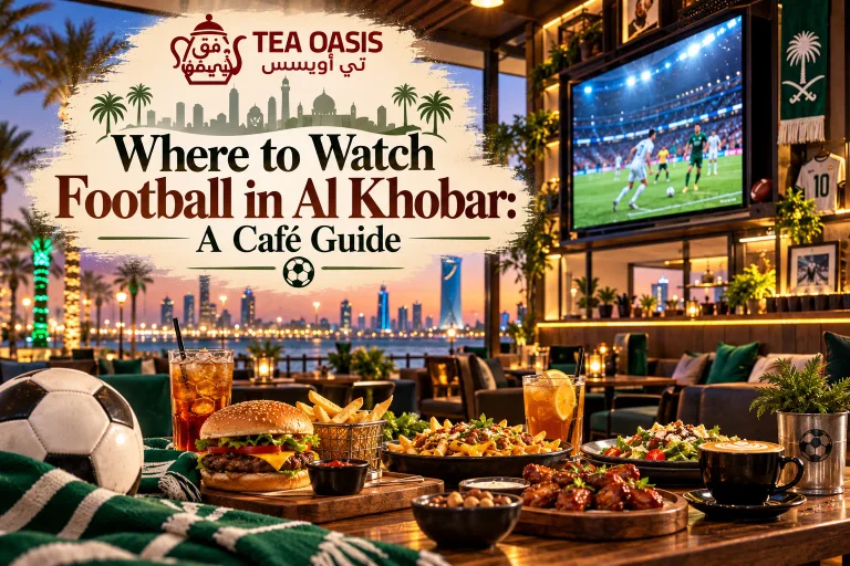 Where to Watch Football in Al Khobar: A Café Guide